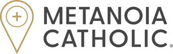 Metanoia Catholic